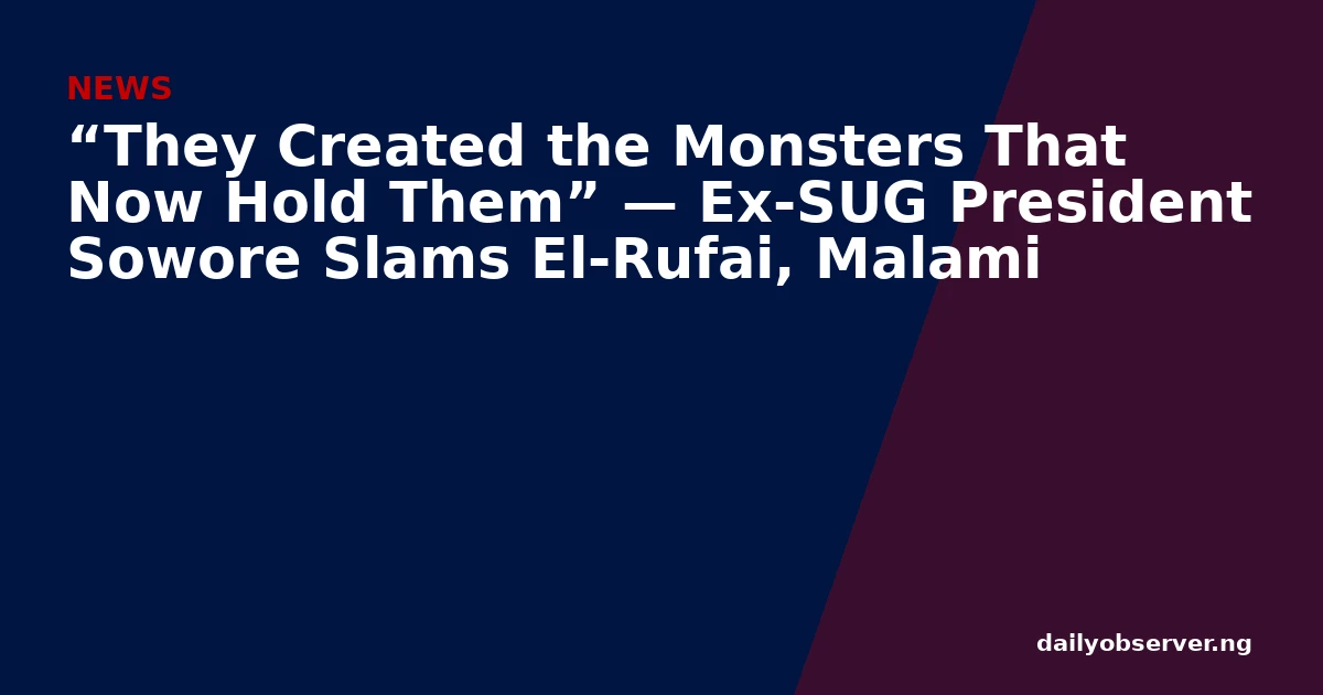 “They Created the Monsters That Now Hold Them” — Ex-SUG President Sowore Slams El-Rufai, Malami