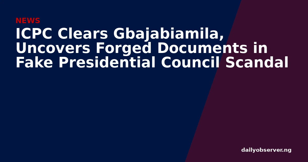 ICPC Clears Gbajabiamila, Uncovers Forged Documents in Fake Presidential Council Scandal
