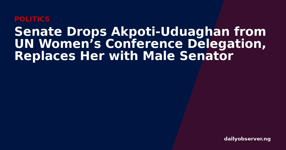 Senate Drops Akpoti-Uduaghan from UN Women’s Conference Delegation, Replaces Her with Male Senator